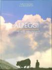 Alpeggi. Storie di uomini sulle montagne della Valle d'Aosta