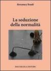 La seduzione della normalit�