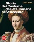 Storia del costume dall'et� romana al Settecento