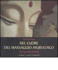 Nel cuore del massaggio ayurvedico. Uno sguardo sull'India Nel cuore del massaggio ayurvedico. Uno sguardo sull'India