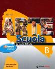 Arte scuola. Volume B: La storia dell'arte-Le parole dell'arte. Per la Scuola media