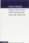 Le forme di governo delle democrazie nascenti. Storia costituzionale dell'Occidente 1689-1789
