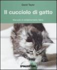 Il cucciolo di gatto. Manuale di addestramento felino Il cucciolo di gatto. Manuale di addestramento felino