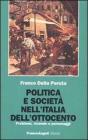 Politica e societ� nell'Italia dell'Ottocento. Problemi, vicende e personaggi