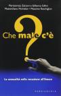 Che male c'è? Che male c'è?