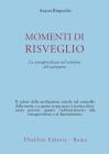 Momenti di risveglio. La consapevolezza nel sentiero del vajrayana