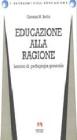 Educazione alla ragione. Lezioni di pedagogia generale