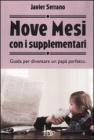 Nove mesi con i supplementari. Guida per diventare un pap� perfetto