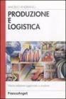 Produzione e logistica Produzione e logistica