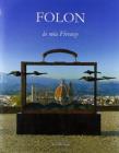 Folon. La mia Firenze. Ediz. italiana, inglese e francese