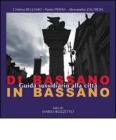 Di Bassano in Bassano. Guida sussidiario alla citt�