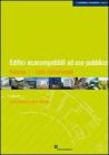 Edifici ecocompatiili ad uso pubblico vol.1