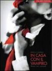 In casa con il vampiro. Storia, miti, curiosit�