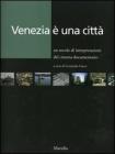 Venezia � una citt�. Un secolo di interpretazioni del cinema documentario