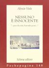 Nessuno � innocente. �...piccola citt�, bastardo posto...�
