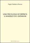 Una psicologa interpreta il Vangelo di S. Giovanni
