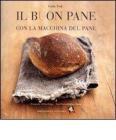 Il buon pane con la macchina del pane