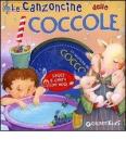 Le canzoncine delle coccole. Leggi e canta con noi! Con CD Audio