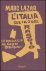 L' Italia sul filo del rasoio. La democrazia nel paese di Berlusconi