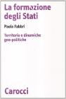 La formazione degli Stati. Territorio e dinamiche geo-politiche