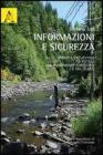 Informazioni e sicurezza. Attivit� preventiva di tutela del patrimonio forestale e del suolo
