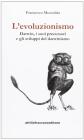 L' evoluzionismo. Darwin, i suoi precursori e gli sviluppi del darwinismo