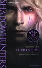 Shadowhunters. Le origini. Il principe