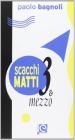 Scacchi matti tre e mezzo