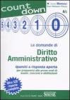 Le domande di diritto amministrativo. Quesiti a risposta aperta per prepararsi alle prove orali di esami, concorsi e abilitazioni. E-book