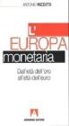 L' Europa monetaria dall'et� dell'oro all'et� dell'euro