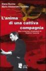 L' anima di una cattiva compagnia. Vita e imprese mirabolanti di Vladimir Vysockij
