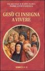 Ges� ci insegna a vivere
