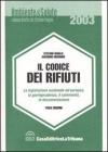 Il codice dei rifiuti. La legislazione nazionale ed europea, la giurisprudenza, il commento, la documentazione