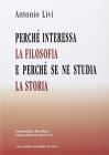 Perch� interessa la filosofia e perch� se ne studia la storia