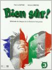 Bien sur. M�thode de langue et civilisation fran�aises. Per la Scuola media vol.3