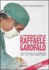 �a ira! Ce la faremo! La straordinaria storia di Raffaele Garofalo, il medico chirurgo che ha segnato il percorso della sanit� privata italiana