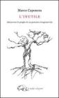 L' inutile. Attraverso le pieghe di un pensiero irragionevole