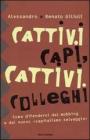 Cattivi capi, cattivi colleghi. Come difendersi dal mobbing e dal nuovo �capitalismo selvaggio�
