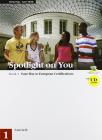 Spotlight on you. Con 2 CD audio. Per le Scuole superiori vol.1