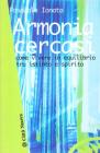 Armonia cercasi. Come vivere in equilibrio tra istinto e spirito