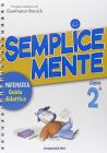 Semplicemente. Matematica, guida didattica. Per la 2� classe elementare