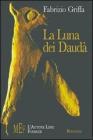 La luna dei Daud�. Un viaggio iniziatico o consumato tra la sabbia e il sogno