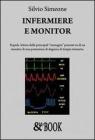 Infermiere e monitor. Rapida lettura delle principali �immagini� presenti su di un monitor di una postazione di degenza di terapia intensiva