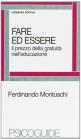 Fare ed essere. Il prezzo della gratuit� nell'educazione