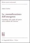 La �normalizzazione� dell'emergenza. Contributo allo studio del potere extra ordinem del Governo