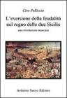 L' eversione della feudalit� nel regno delle due Sicilie