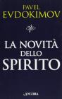 La novit� dello spirito. Studi di spiritualit�
