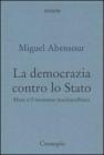 La democrazia contro lo Stato. Marx e il movimento machiavelliano