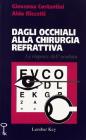 Dagli occhiali alla chirurgia refrattiva. Le risposte dell'oculista Dagli occhiali alla chirurgia refrattiva. Le risposte dell'oculista
