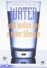 Water with justice and a sober lifestyle